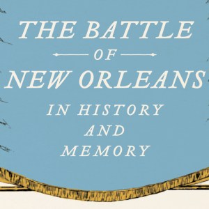 “The Dreams of Empire”: The War of 1812 in an International Context by Alexander Mikaberidze